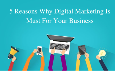 WHY DIGITAL MARKETING IS MUST FOR BUSINESSES