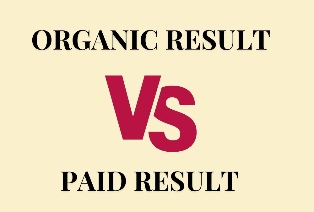 ORGANIC RESULT VS PAID RESULT